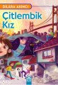 Çitlembik Kız, Dilara Akıncı