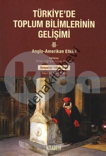 Türkiye'de Toplum Bilimlerinin Gelişimi - 2, Ertan Eğribel