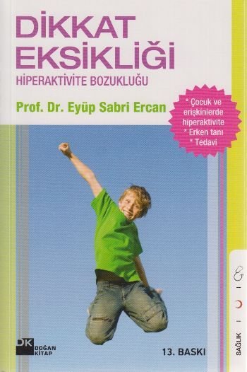 Dikkat Eksikliği ve Hiperaktivite Bozukluğu, Eyüp Sabri Ercan, Doğan Kitap