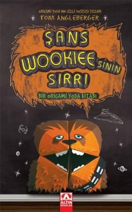 Şans Wookieesinin Sırrı - Tom Angleberger