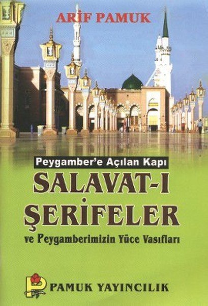Salavat ı Şerifeler ve Peygamberimizin Yüce Vasıfları Dua 084