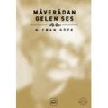 Maveradan Gelen Ses, Hicran Göze