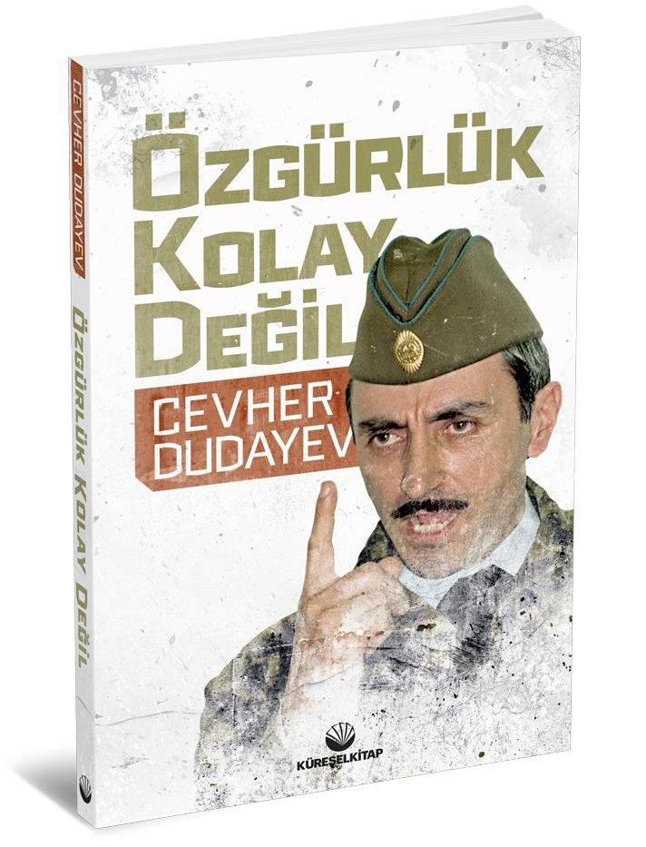 Özgürlük Kolay Değil, Cevher Dudayev, Küreselkitap