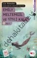 EMILY MELTEMGİL VE SİSLİ KALE, Kolektif