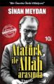 Atatürk İle Allah Arasında, Bir Ömrün Öteki Hikayesi, Sinan Meydan