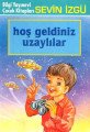 Hoş Geldiniz Uzaylılar, Sevin İzgü