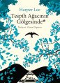 Tespih Ağacının Gölgesinde, Harper Lee