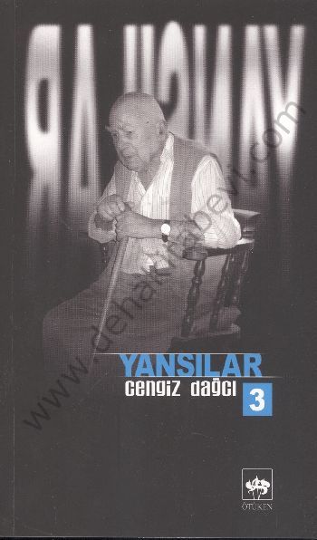 Yansılar 3, Cengiz Dağcı