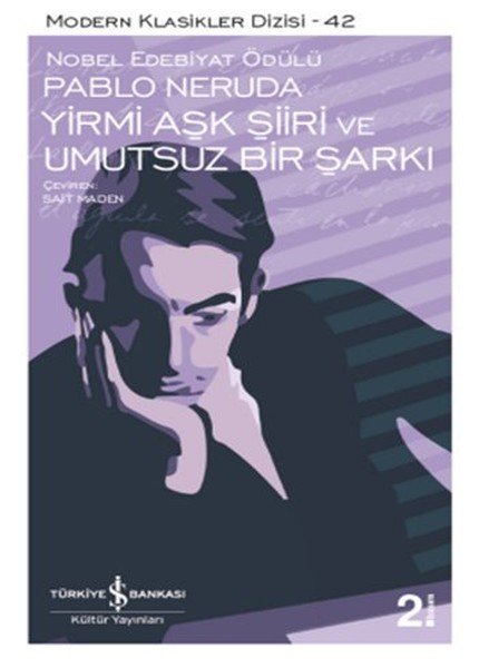 Yirmi Aşk Şiiri ve Umutsuz Bir Şarkı, Pablo Neruda