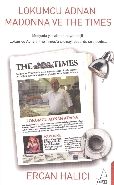Lokumcu Adnan Madonna ve the Times, Ercan Halıcı