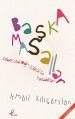 Başka Masallar, İsmail Kılıçarslan