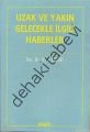 Uzak ve Yakın Gelecekle İlgili Haberler, İlyas Çelebi