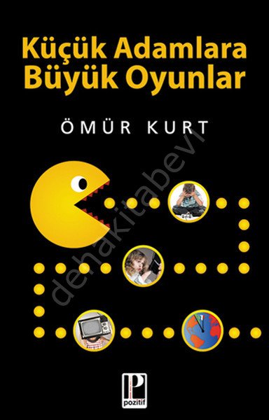 Küçük Adamlara Büyük Oyunlar, Pozitif Yayınları