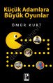 Küçük Adamlara Büyük Oyunlar, Pozitif Yayınları