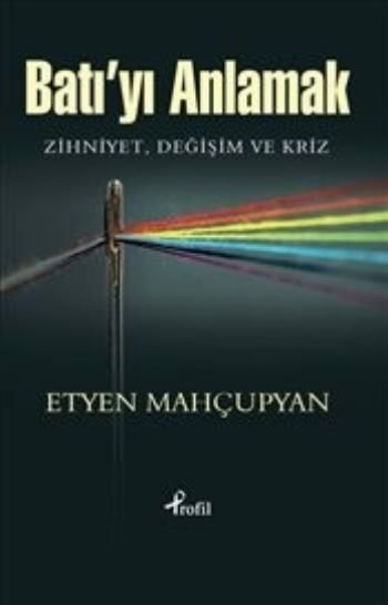 Batı'yı Anlamak, Etyen Mahçupyan