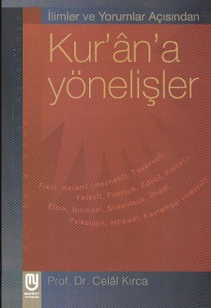 İlimler ve Yorumlar Açısından Kurana Yönelişler, Celal Kırca, Marifet Yayınları