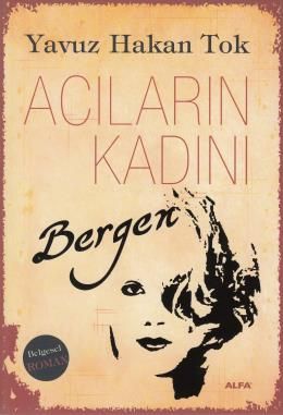 Acıların Kadını Bergen, Alfa Yayınları