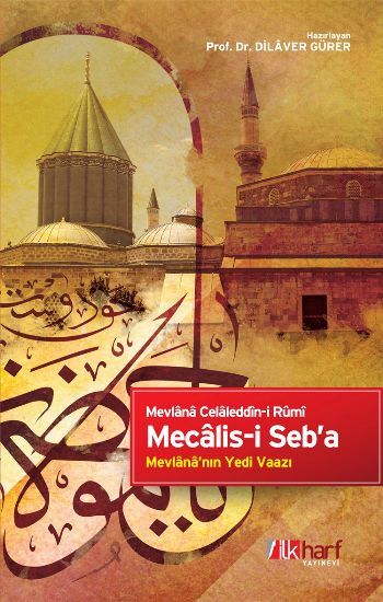 Meclisi Seba - Mevlananın Yedi Vaazı, İlk Harf