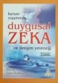 Kariyer Yaşamında Duygusal Zeka ve İletişim Yeteneği