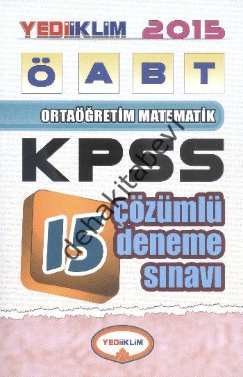 Yediiklim 2015 ÖABT Ortaöğretim Matematik KPSS 15 Çözümlü Deneme Sınavı