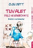 Tuvalet Dili ve Edebiyatı B ktan Muhabbetler, Clou Zett