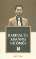 Kardeşliğe Adanmış Bir Ömür, Mgv Yayınları
