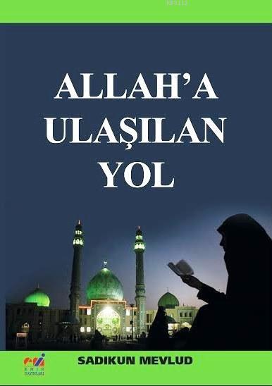 Allah'a Ulaşılan Yol, Emin Yayınları