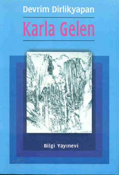 Karla Gelen, Devrim Dirlikyapan