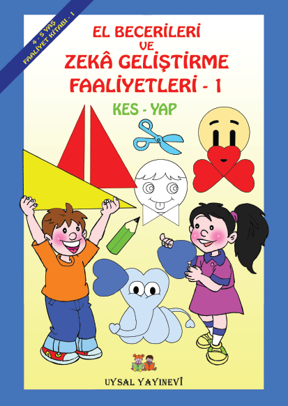 El Becerileri ve Zeka Geliştirme Faaliyetleri Kes-Yap (4-5 Yaş) (Kod: 190), Uysal Yayınları