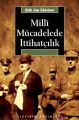 Milli Mücadelede İttihatçılık, Erik Jan Zürcher