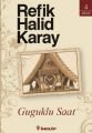 Guguklu Saat (Özel Baskı), Refik Halid Karay