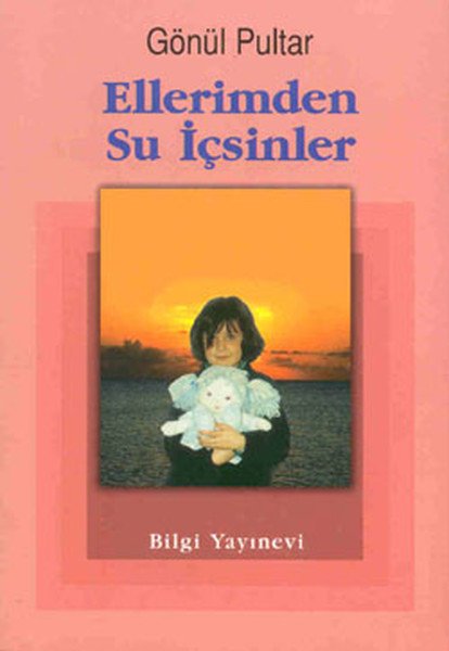 Ellerimden Su İçsinler, Gönül Pultar