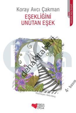 EŞEKLİĞİNİ UNUTAN EŞEK, Koray Avcı Çakman