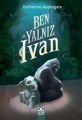 Ben, Yalnız Ivan - Katherine Applegate