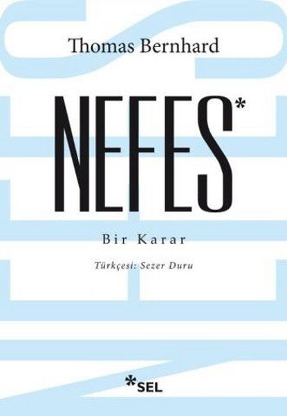 Nefes Bir Karar, Thomas Bernhard