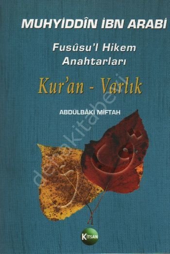Muhyiddin İbn Arabi Fusûsu'l Hikem Anahtarları Kur'an Varlık, Abdülbaki Miftah