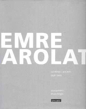Emre Arolat Projects and Buildings 1998-2005, Emre Arolat, Literatür