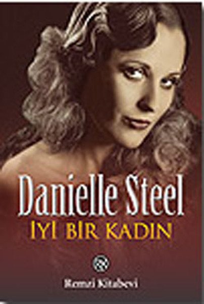 İyi Bir Kadın, Danielle Steel, Remzi Kitabevi