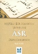 Mutlu Bir Hayatın Şifreleri Asr Suresindedir, Mgv Yayınları