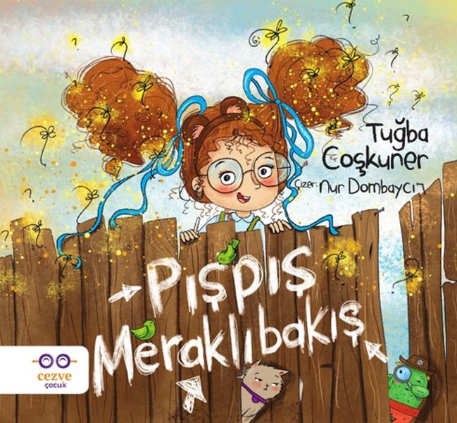 Pışpış Meraklıbakış, Tuğba Coşkuner