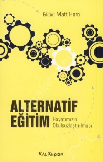 Alternatif Eğitim; Hayatımızın Okulsuzlaştırılması, Kalkedon Yayıncılık