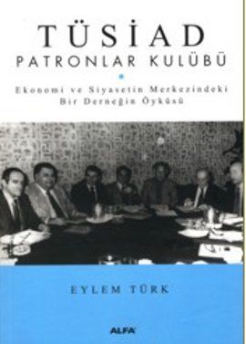 Tüsiad Patronlar Kulübü, Eylem Türk