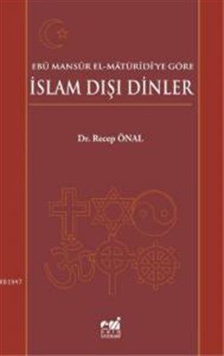 Ebû Mansûr el-Mâtürîdîye Göre İslam Dışı Dinler