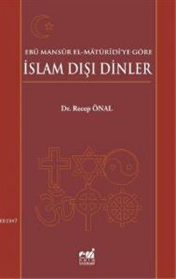 Ebû Mansûr el-Mâtürîdîye Göre İslam Dışı Dinler