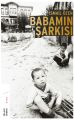 Babamın Şarkısı, İsmail Özen