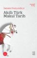 Akıllı Türk Makul Tarih, İhsan Fazlıoğlu
