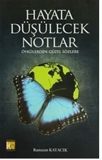 Hayata Düşülecek Notlar, Ramazan Kayacık, Karatay Akademi