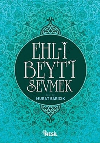 Ehl-i Beyti Sevmek, Murat Sarıcık