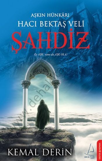 Şahdiz Aşkın Hünkarı Hacı Bektaş Veli, Kemal Derin