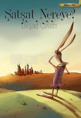 Şatşat Nereye, Dilşad Çelebi